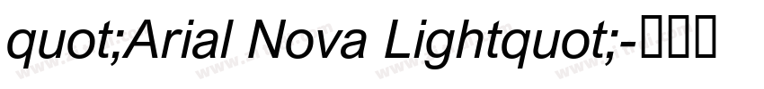quot;Arial Nova Lightquot;字体转换 quot;Arial Nova Lightquot;字体转换
